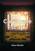 Escape the Corporate Cage and Design Your Dream Career - A Proven Path to Thriving as a Freelance Consultant (eBook, ePUB)