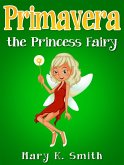 Primavera the Princess Fairy (eBook, ePUB)