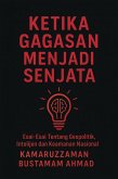 Ketika Gagasan Menjadi Senjata: Esai-Esai Tentang Geopolitik, Intelijen dan Keamanan Nasional (eBook, ePUB) Ketika Gagasan Menjadi Senjata: Esai-Esai Tentang Geopolitik, Intelijen dan Keamanan Nasional (eBook, ePUB)