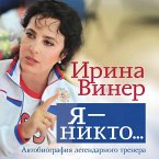 Ya – nikto. Avtobiografiya legendarnogo trenera (MP3-Download)