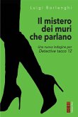 Il mistero dei muri che parlano (eBook, ePUB)