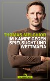 Im Kampf gegen Spielsucht und Wettmafia (eBook, ePUB) Im Kampf gegen Spielsucht und Wettmafia (eBook, ePUB)