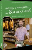 Hofläden und Manufakturen im Blauen Land  (Mängelexemplar) Hofläden und Manufakturen im Blauen Land  (Mängelexemplar)