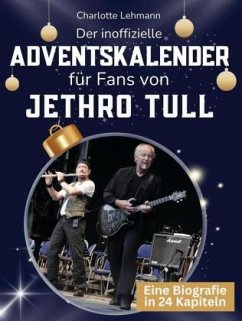 Der inoffizielle Adventskalender für Fans von Jethro Tull - Lehmann, Charlotte