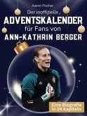 Der inoffizielle Adventskalender für Fans von Ann-Kathrin Berger Der inoffizielle Adventskalender für Fans von Ann-Kathrin Berger
