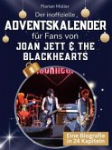 Der inoffizielle Adventskalender für Fans von Joan Jett & The Blackhearts Der inoffizielle Adventskalender für Fans von Joan Jett & The Blackhearts