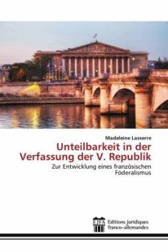 Cover Unteilbarkeit in der Verfassung der V. Republik