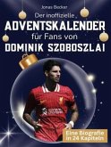 Der inoffizielle Adventskalender für Fans von Dominik Szoboszlai Der inoffizielle Adventskalender für Fans von Dominik Szoboszlai