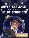 Der inoffizielle Adventskalender für Fans von Helge Schneider Der inoffizielle Adventskalender für Fans von Helge Schneider