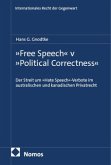 "Free Speech" v "Political Correctness" "Free Speech" v "Political Correctness"