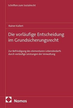 Cover Die vorläufige Entscheidung im Grundsicherungsrecht