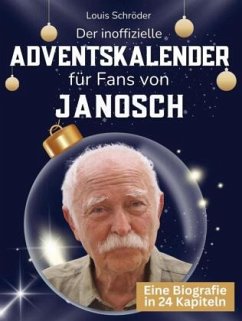 Der inoffizielle Adventskalender für Fans von Janosch - Schröder, Louis