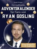 Der inoffizielle Adventskalender für Fans von Ryan Gosling