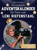 Der inoffizielle Adventskalender für Fans von Leni Riefenstahl Der inoffizielle Adventskalender für Fans von Leni Riefenstahl