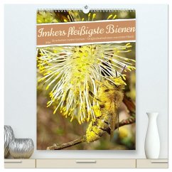 Imkers fleißigste Bienen - So arbeiten meine Immen - Originalaufnahmen aus erster Hand (hochwertiger Premium Wandkalender 2026 DIN A2 hoch), Kunstdruck in Hochglanz Imkers fleißigste Bienen - So arbeiten meine Immen - Originalaufnahmen aus erster Hand (hochwertiger Premium Wandkalender 2026 DIN A2 hoch), Kunstdruck in Hochglanz