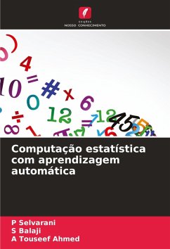 Computação estatística com aprendizagem automática - Selvarani, P;Balaji, S;Ahmed, A Touseef