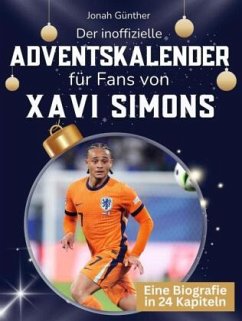 Der inoffizielle Adventskalender für Fans von Xavi Simons - Günther, Jonah