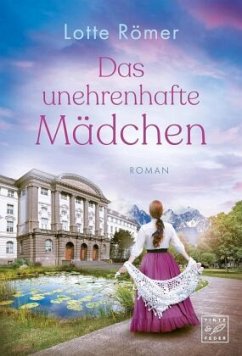 Das unehrenhafte Mädchen - Römer, Lotte Das unehrenhafte Mädchen - Römer, Lotte