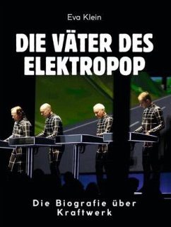 Die Väter des Elektropop - Klein, Eva Die Väter des Elektropop - Klein, Eva