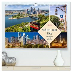 Städte der USA - Metropolen und Momente (hochwertiger Premium Wandkalender 2026 DIN A2 quer), Kunstdruck in Hochglanz Städte der USA - Metropolen und Momente (hochwertiger Premium Wandkalender 2026 DIN A2 quer), Kunstdruck in Hochglanz