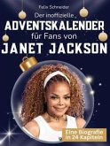 Der inoffizielle Adventskalender für Fans von Janet Jackson Der inoffizielle Adventskalender für Fans von Janet Jackson