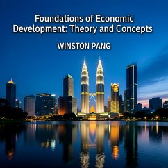 Foundations of Economic Delopment:Theory and Concepts (eBook, ePUB) Cover Foundations of Economic Delopment:Theory and Concepts (eBook, ePUB)