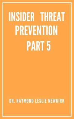 Cover Insider Threat Prevention Part 5 (The Psychology of Insider Threat Prevention, #5) (eBook, ePUB)