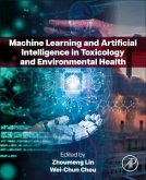 Machine Learning and Artificial Intelligence in Toxicology and Environmental Health (eBook, PDF) Machine Learning and Artificial Intelligence in Toxicology and Environmental Health (eBook, PDF)