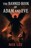 The Banned Book Of Adam And Eve (eBook, ePUB) The Banned Book Of Adam And Eve (eBook, ePUB)