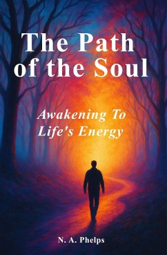 Cover The Path Of The Soul: Awakening to Life's Energy (eBook, ePUB)