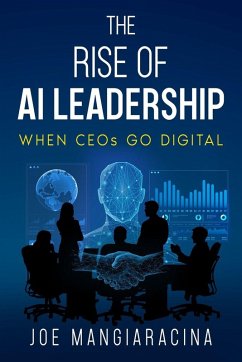 The Rise of AI Leadership - Mangiaracina, Joe