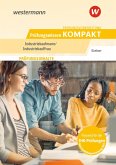 Prüfungsvorbereitung Prüfungswissen KOMPAKT - Industriekaufmann/Industriekauffrau Prüfungsvorbereitung Prüfungswissen KOMPAKT - Industriekaufmann/Industriekauffrau