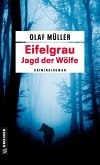 Eifelgrau - Die Jagd der Wölfe Eifelgrau - Die Jagd der Wölfe