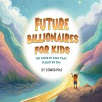 Future Billionaires For Kids