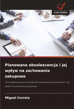 Cover Planowana obsolescencja i jej wp¿yw na zachowania zakupowe