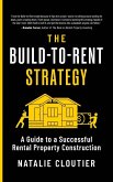 The Build-to-Rent Strategy The Build-to-Rent Strategy
