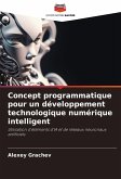 Concept programmatique pour un développement technologique numérique intelligent