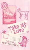 Take My Love Take My Love