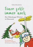 Einer fehlt immer noch - Ein Oldenburger Wichtel in Dänemark