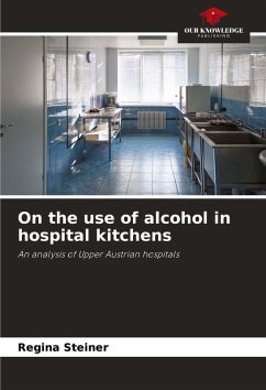 On the use of alcohol in hospital kitchens - Steiner, Regina On the use of alcohol in hospital kitchens - Steiner, Regina