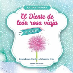 Cover El Diente de león rosa viaja al Norte