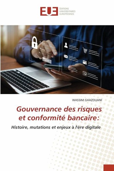 Gouvernance des risques et conformité bancaire: