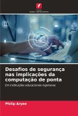 Desafios de segurança nas implicações da computação de ponta