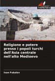Religione e potere presso i popoli turchi dell'Asia centrale nell'alto Medioevo