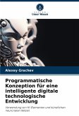 Programmatische Konzeption für eine intelligente digitale technologische Entwicklung