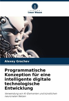 Programmatische Konzeption für eine intelligente digitale technologische Entwicklung - Grachev, Alexey