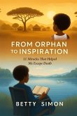 From Orphan to Inspiration From Orphan to Inspiration