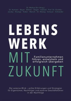Lebenswerk mit Zukunft - Aumann, Lara; Beyer, Frank; Klumpp, Michael; Degen, Philipp; Jacoby, Ralph; Schauer, Kurt; Eishold, Stefan; Schneider, Kristina; Bittner, Alexander