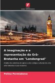 A imaginação e a representação da Grã-Bretanha em "Londongrad"