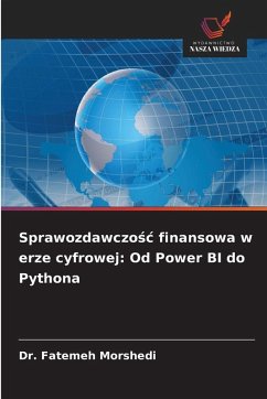 Sprawozdawczo¿¿ finansowa w erze cyfrowej: Od Power BI do Pythona Cover Sprawozdawczo¿¿ finansowa w erze cyfrowej: Od Power BI do Pythona